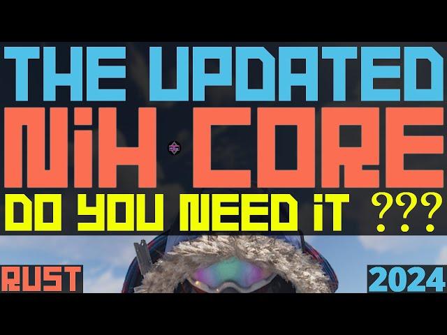 RUST Electrical | The UPDATED NIH CORE - DO YOU NEED IT? - 2024