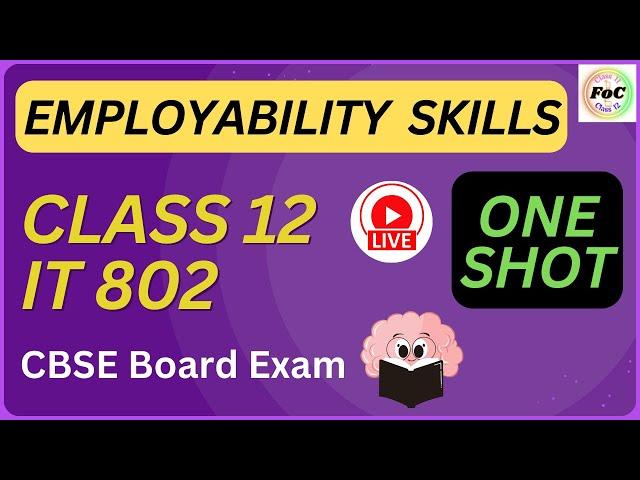 LIVE Class 12 Information Technology | Complete Employability Skills | IT 802 Board Exam Marathon