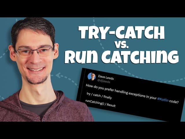 Try-Catch vs. runCatching()