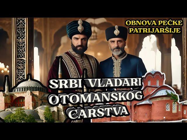 SRBI VLADARI OTOMANSKOG CARSTVA - OBNOVA PEĆKE PATRIJARŠIJE - MEHMED PAŠA SOKOLOVIĆ - Vanja Elez