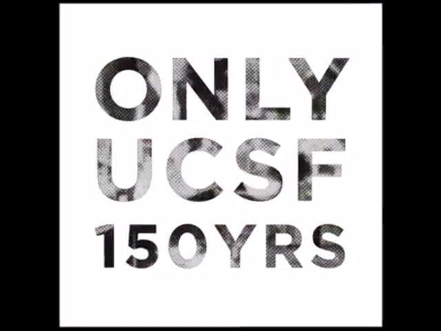 Celebrating 150 Years of UCSF