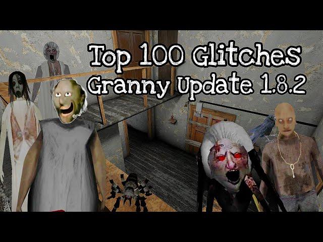 Top 100 Glitches still working in Granny update 1.8