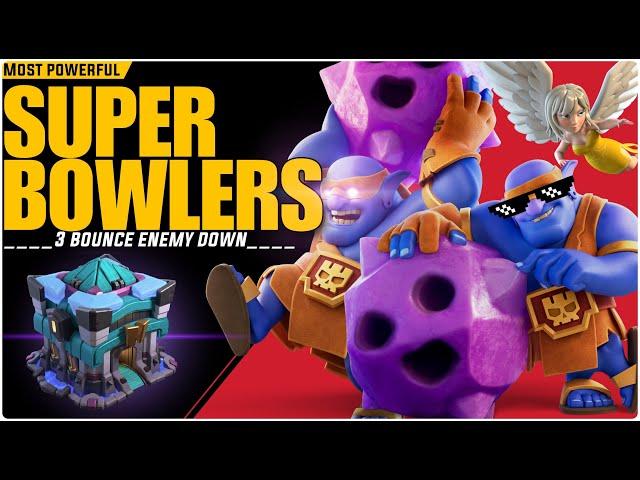 Th13 Best Super Bowlers Smash Attack Strategy | Th13 Best Attack Strategy | Th13 Super Bowler Attack