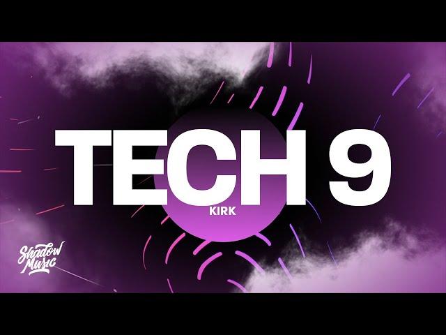 Kirk - Tech 9