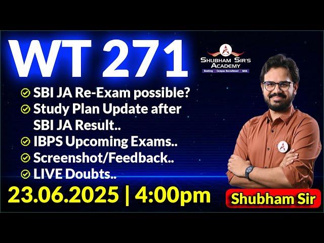 WT 271 | SBI JA Re-Exam, Study Plan Update after SBI JA Result, IBPS Upcoming Exams #ssa #shubhamsir