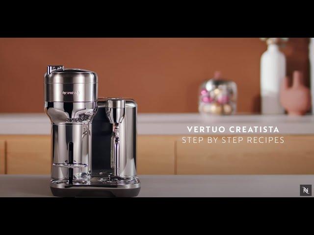 Nespresso Vertuo Creatista - Step by step coffee and milk preparations