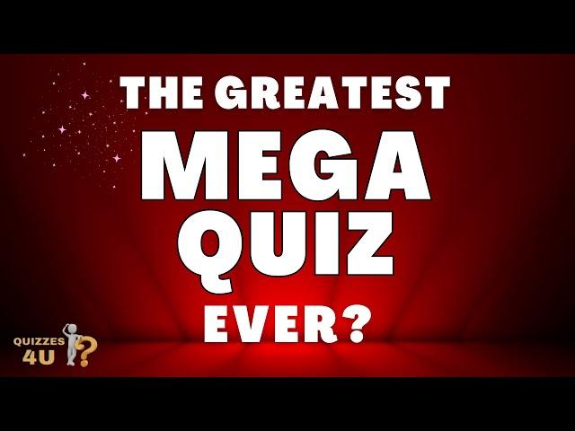 The Greatest General Knowledge Mega Quiz | 100 Questions