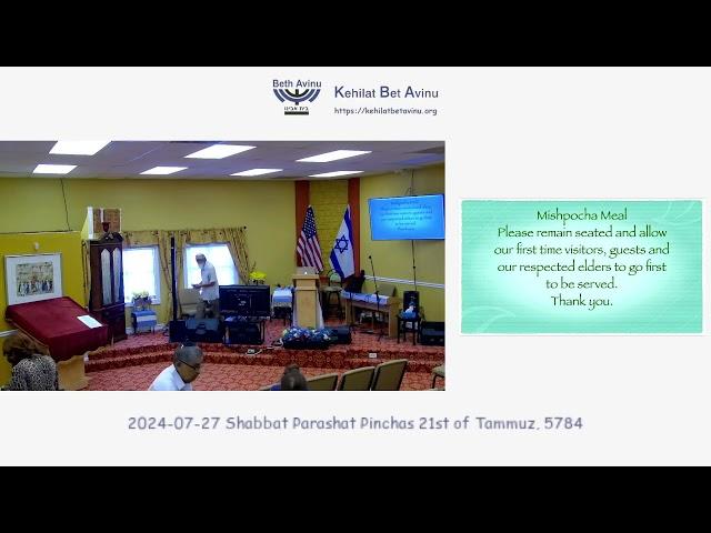 2024-07-27 Shabbat Parashat Pinchas 21st of Tammuz, 5784