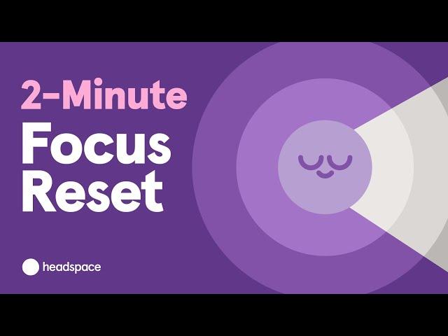 Free 2-Minute Quick Focus Reset Meditation: Regain Focus to Work, Study, or Get Tasks Done