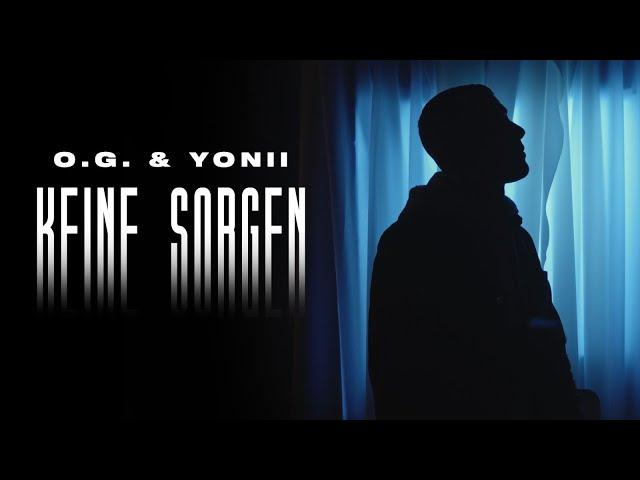 O.G. & Yonii - KEINE SORGEN (prod. von Ersonic & PzY) [Official Video]