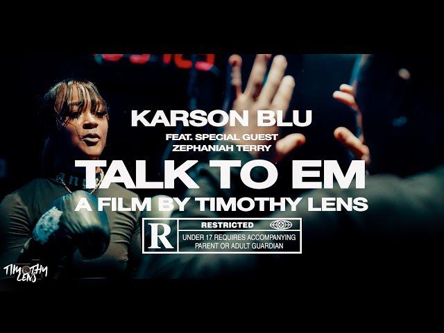 Karson Blu - Talk To Em (Official Music Video) | Visual by @Timothy Lens