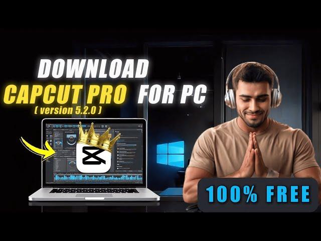 How to Download CapCut Pro Latest Version For PC ( version 5.2.0 ) | 100% Working Method In INDIA