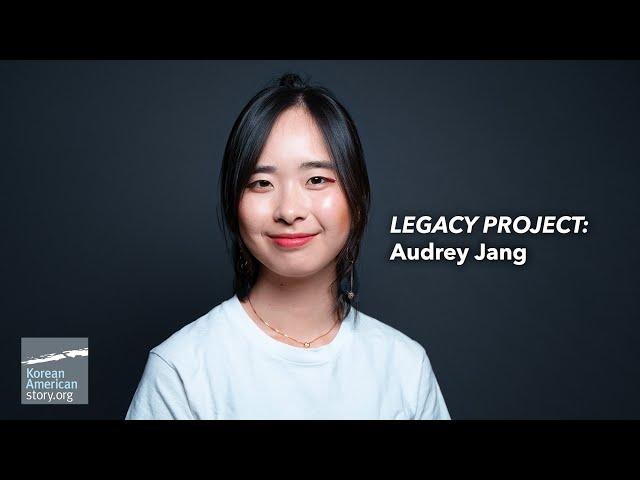 Audrey Jang | Legacy Project | Los Angeles