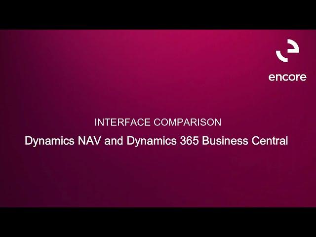 Interface Comparison: Dynamics NAV and Dynamics 365 Business Central