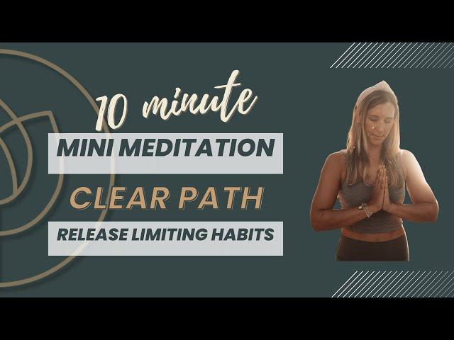 10 Minute Clear Path Meditation