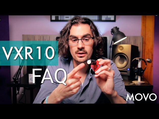 Movo VXR10 FAQ