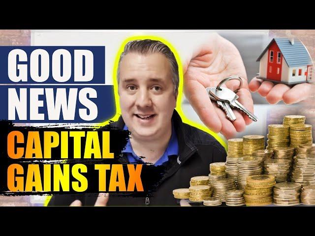 Very Good News On Capital Gains Tax On Property