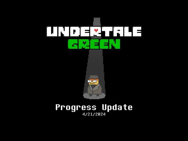 Undertale Green Progress Update 4/21/2024