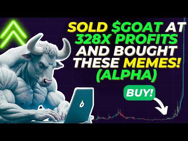 SOLD $GOAT FOR 328X AND THIS COULD BE THE NEXT PLAY?