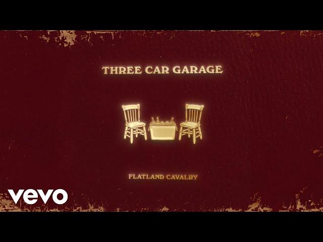 Flatland Cavalry - Three Car Garage (Official Lyric Video)