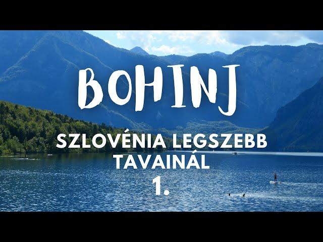 Szlovénia legszebb tavainál 1. | Bohinj | Bringábor kerékpártúra