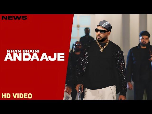 Andaaje Song - Khan Bhaini | Punjabi | New Song | Khan Bhaini New Song 2024 |