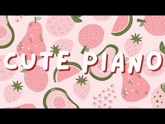 [1hour] Happy and Cute Piano : peaceful, aesthetic, soothing music for you