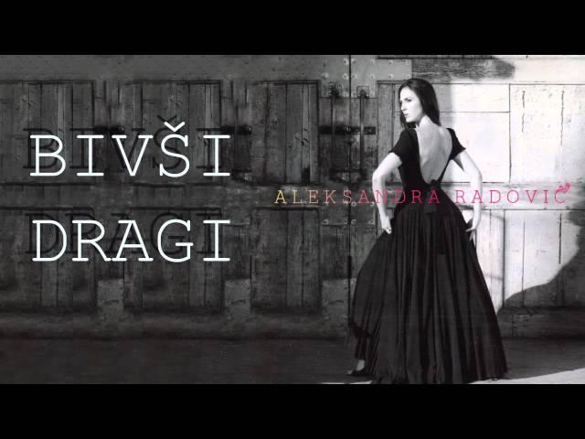 Aleksandra Radovic - Bivsi dragi - (Audio 2009)