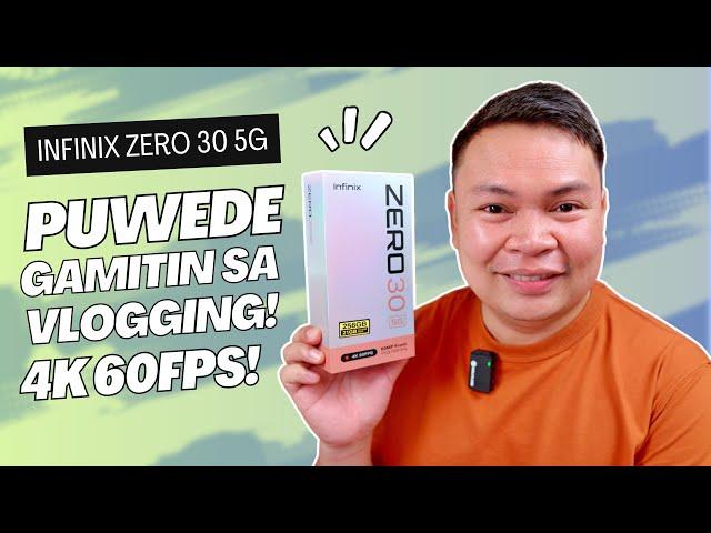 Infinix ZERO 30 5G FULL REVIEW - Vlogging Phone Sa Murang Halaga!