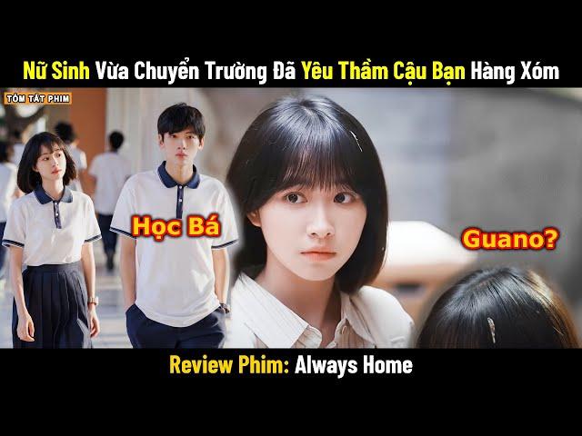 Review Phim: Nữ Sinh Vừa Chuyển Trường Đã Yêu Thầm Cậu Bạn Hàng Xóm | Full | Phim Ngôn Tình