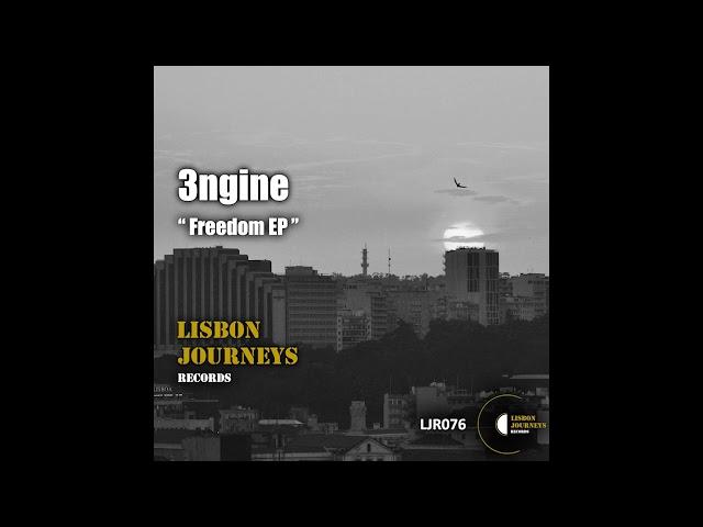 3ngine- Freedom (Original Mix) [Lisbon Journeys Records]