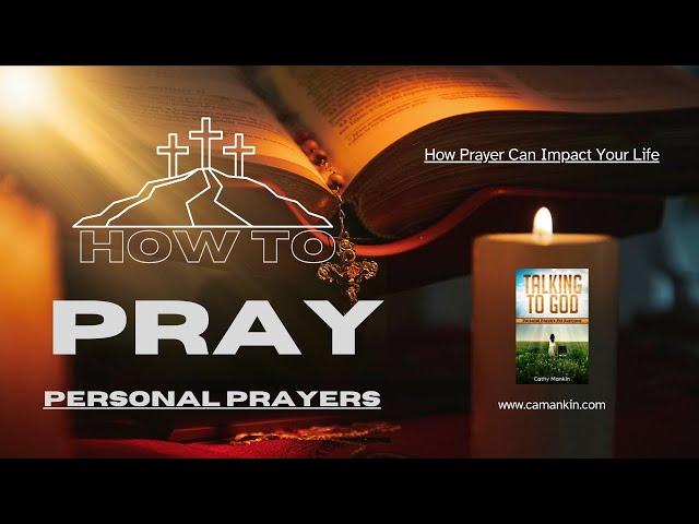 Talking To God - Personal Prayers