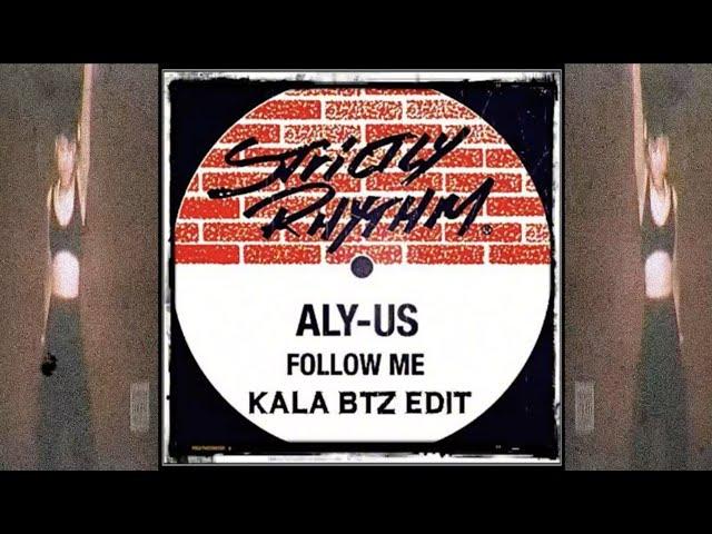 Aly Us- Follow Me (Kala Btz Remix)