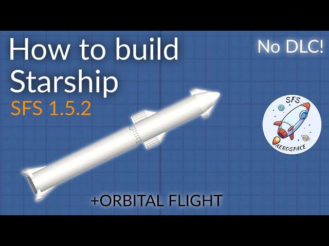 How to build Starship | No DLC | SFS 1.5.2