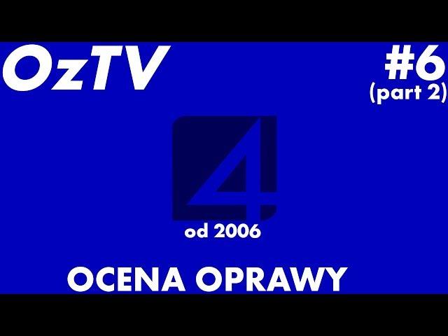 OzTV #6c (PL) - TV4, ocena opraw graficznych (od 2006)