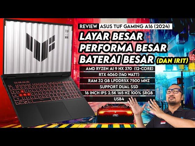 Super Kencang, Tapi Irit, dg AMD Zen 5 & RTX 4060: Review ASUS TUF Gaming A16 (FA608) 2024