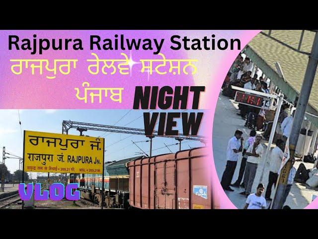 Rajpura Junction | Railway Station Night View | Rajpura Travel vlog
