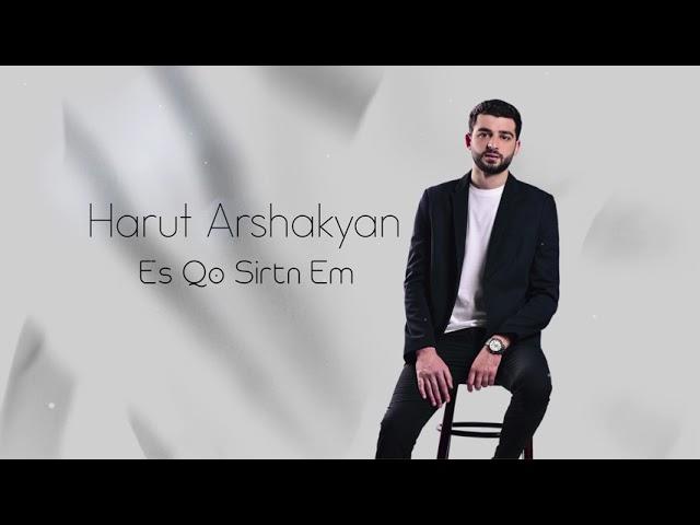 Harut Arshakyan - Es Qo Sirtn Em