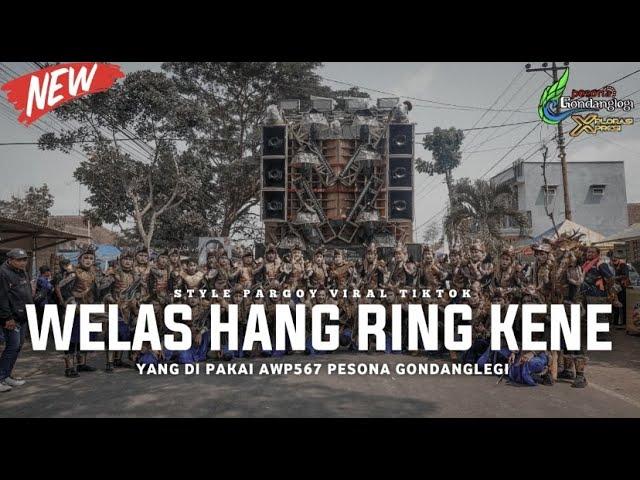 DJ WELAS HANG RING KENE SPECIAL PERFOME AWP567 PESONA GONDANGLEGI - 10 ll DHANI SQUAREPANST