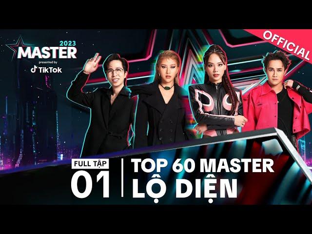 Master 2023 by TikTok | TẬP 1 OFFICIAL | GK ViruSs, Huỳnh Lập, Quỳnh Anh Shyn, Mai Phương