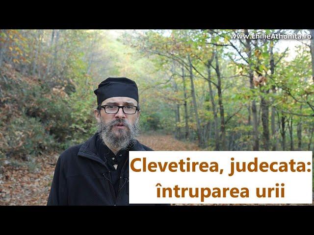 Clevetirea, judecata: întruparea urii - părintele Teologos