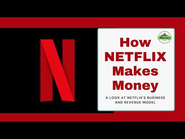 How Does Netflix Make Money? Business Model Explained - Money Maker TV