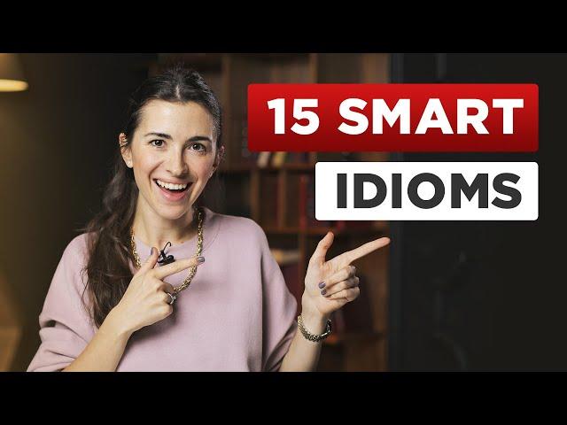 Learn 15 Common English Idioms (With Examples)