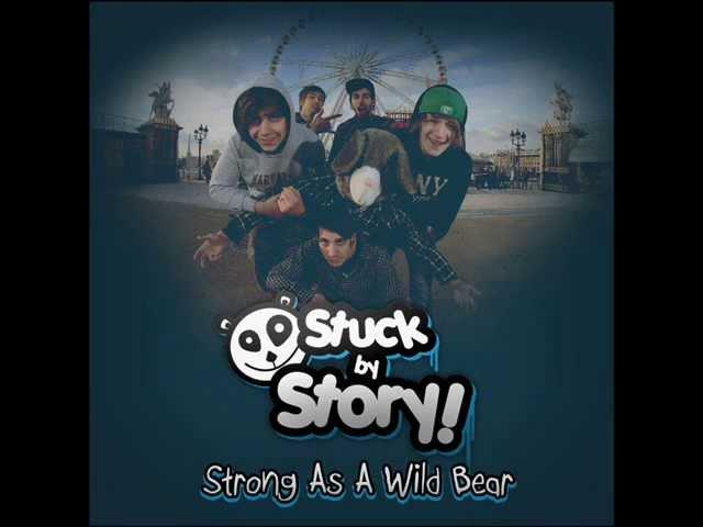 Stuck By Story - Strong As A Wild Bear (INTRO)