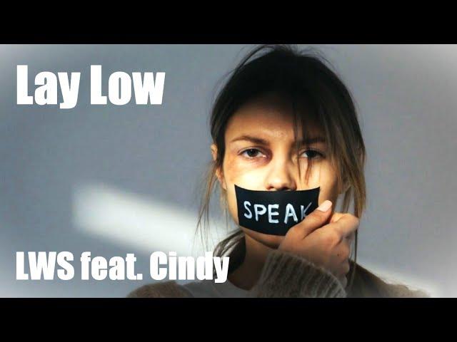 LAY LOW - LWS feat. CINDY HANSSENS (Official Music Video)