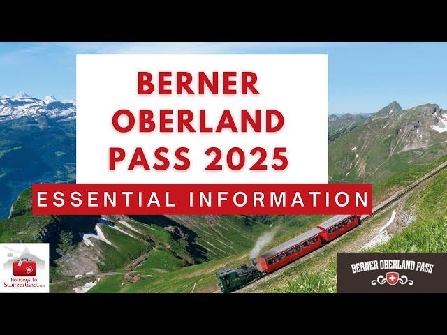 Berner Oberland Pass 2025 - Essential Information