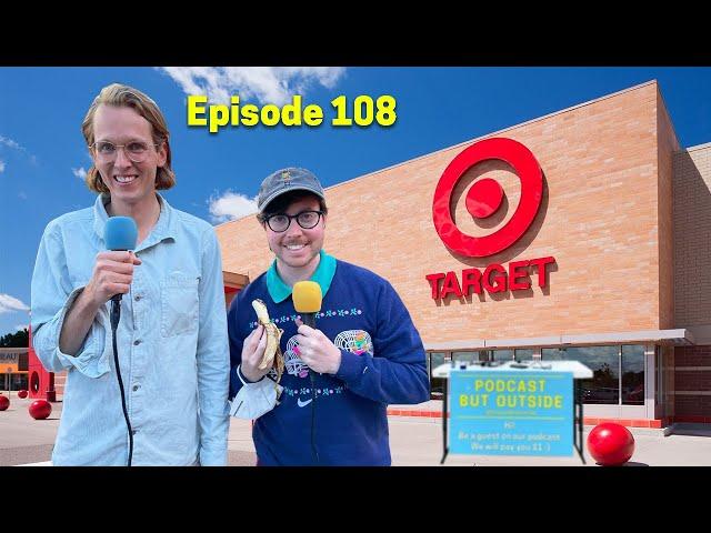 Podcast But Outside Target (real)