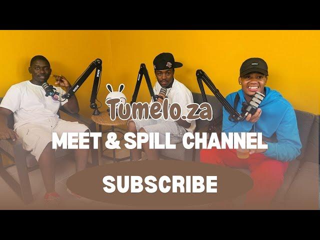 MEET AND SPILL | EPISODE 3 FT Tumelo za| Education,Tyler ICU,MNIKE,Relationships,travelling|PART 1