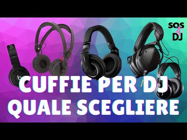 Cuffie per Dj: Quali scegliere, quali sono le migliori.