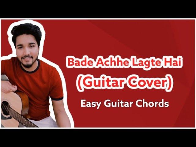 Bade Achhe Lagte Hai | Easy Guitar Chords | Guitar Cover | Shubh Arya